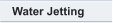 Water Jetting