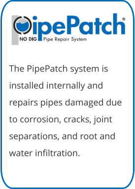 PipePatch NO DIG Pipe Repair System